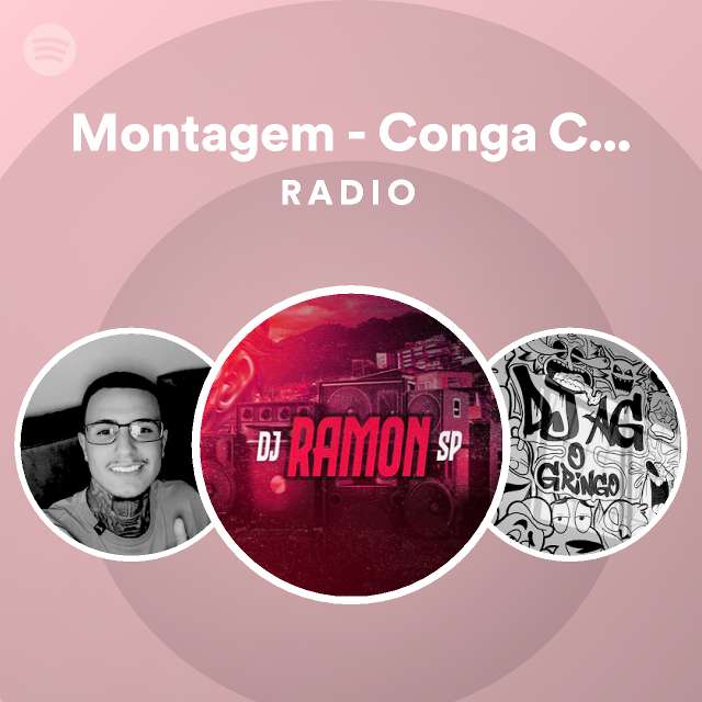 Montagem Conga Conga Remix Radio playlist by Spotify Spotify