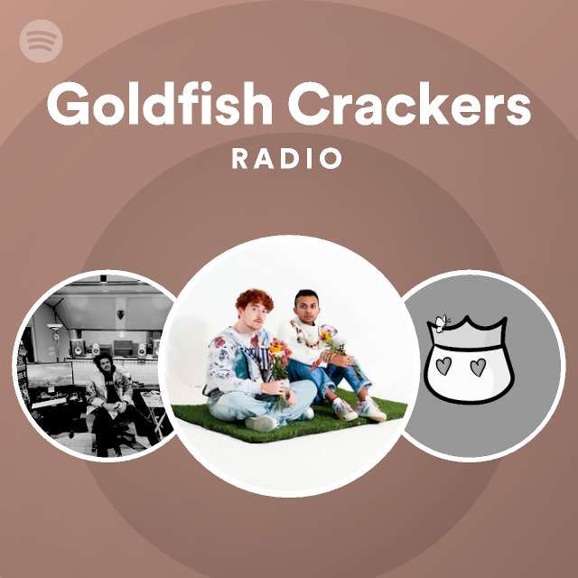Goldfish Crackers Radio playlist by Spotify Spotify