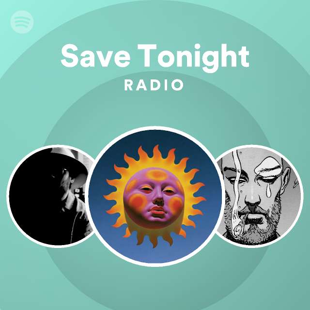 Save Tonight Radio - playlist by Spotify | Spotify
