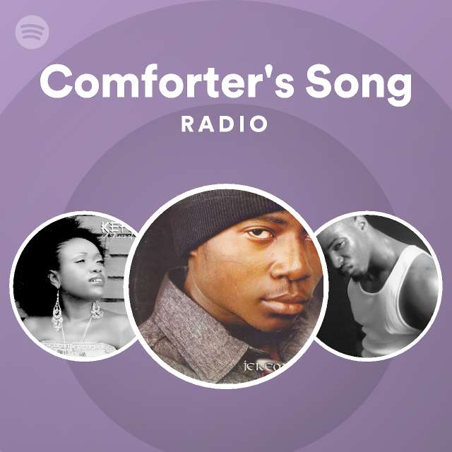 Comforter's Song Radio playlist by Spotify Spotify