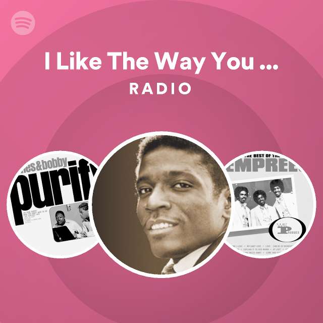I Like The Way You Love Me Radio - playlist by Spotify | Spotify