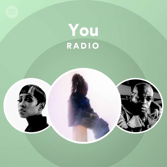 You Radio - playlist by Spotify | Spotify