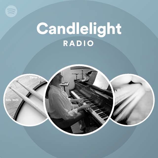 Candlelight Radio playlist by Spotify Spotify