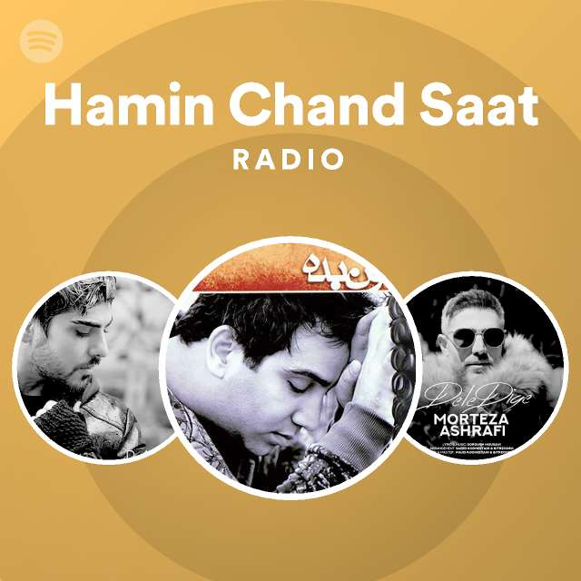 hamin-chand-saat-radio-playlist-by-spotify-spotify
