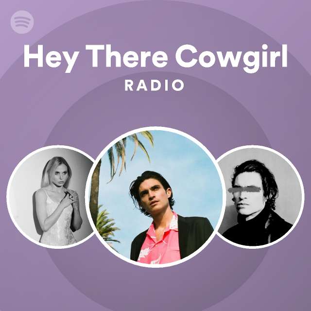 Hey There Cowgirl Radio Playlist By Spotify Spotify