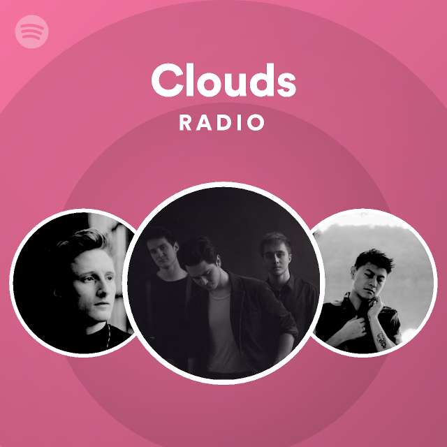 Clouds Radio playlist by Spotify Spotify