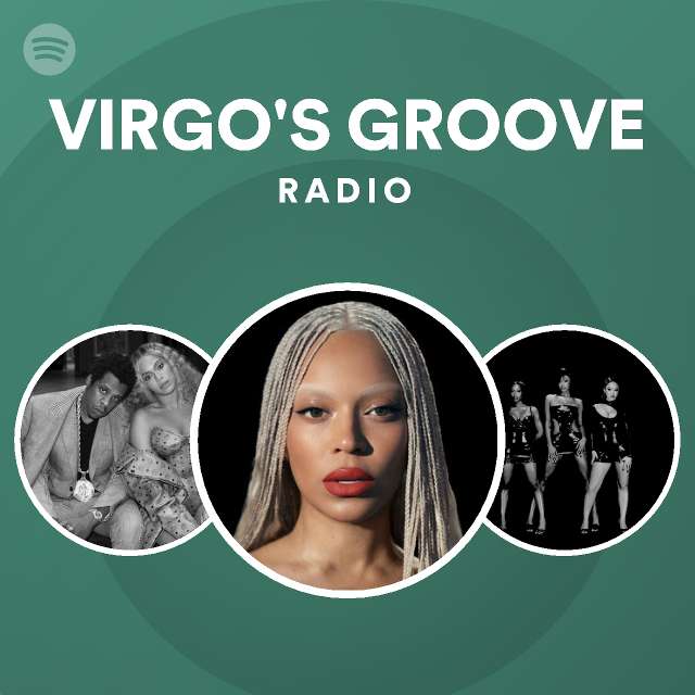 VIRGO'S GROOVE Radio playlist by Spotify Spotify