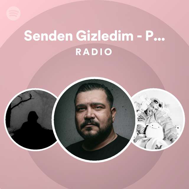 Senden Gizledim Prod Umut Timur Radio Playlist By Spotify Spotify