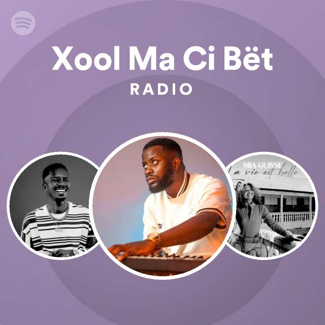 Xool Ma Ci B T Radio Playlist By Spotify Spotify