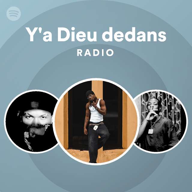 Y'a Dieu dedans Radio playlist by Spotify Spotify