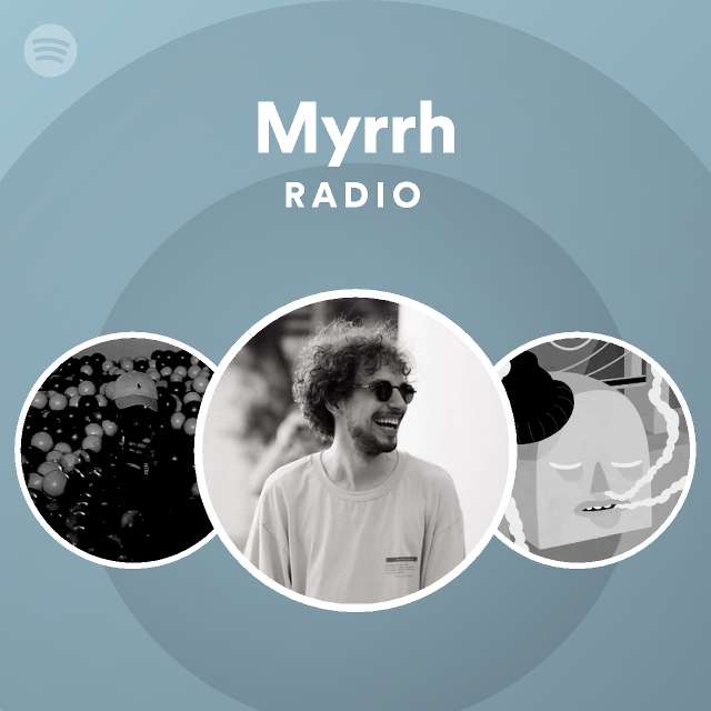 Myrrh Radio - playlist by Spotify | Spotify