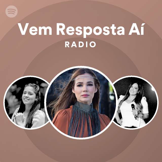 Vem Resposta Aí Radio Playlist By Spotify Spotify