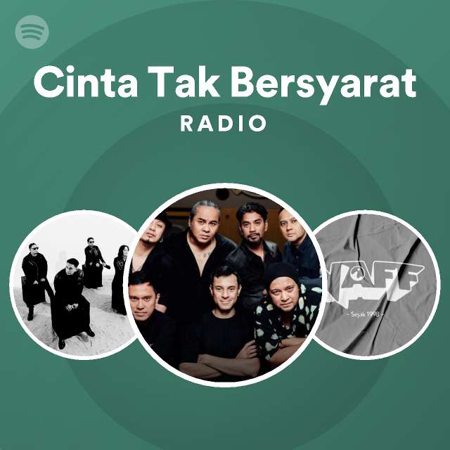 Cinta Tak Bersyarat Radio Playlist By Spotify Spotify