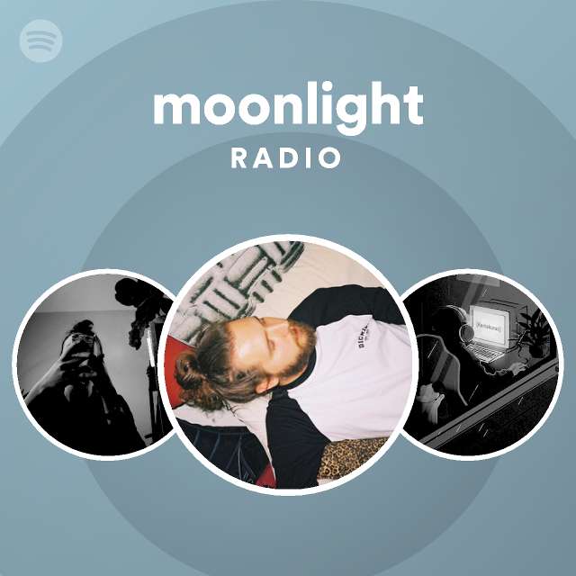 moonlight Radio - playlist by Spotify | Spotify