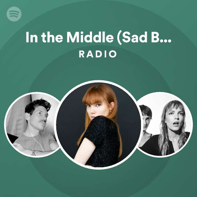 In the Middle (Sad Banger) Radio - playlist by Spotify | Spotify