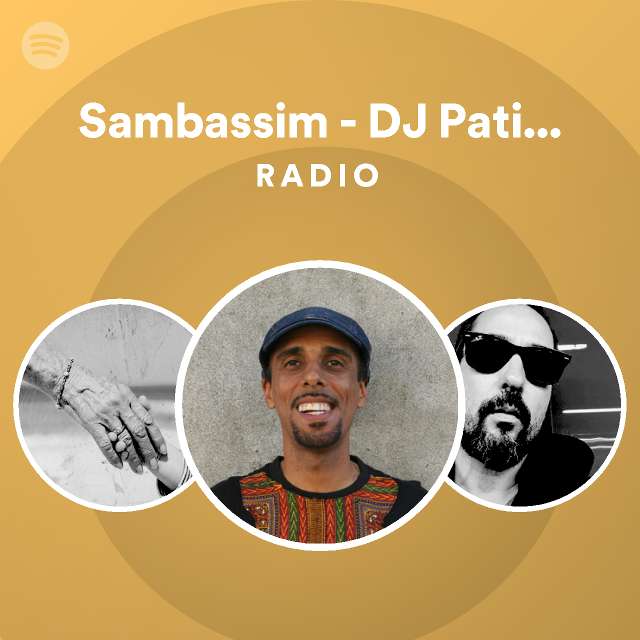 Sambassim - DJ Patife Remix Radio - playlist by Spotify | Spotify