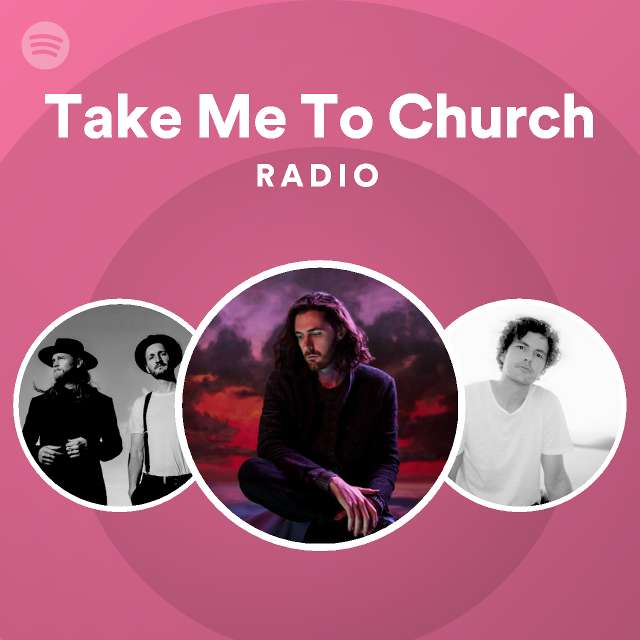 Take Me To Church Radio - playlist by Spotify | Spotify