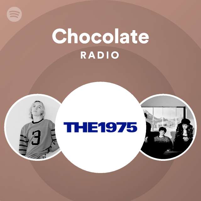 Chocolate Radio Playlist By Spotify Spotify 7821