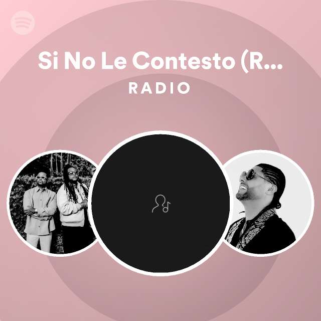 si-no-le-contesto-remix-feat-zion-lennox-tony-dize-radio