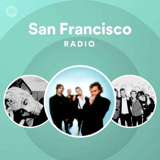 San francisco radio playlist by spotify spotify