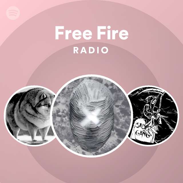Free Fire Radio playlist by Spotify Spotify