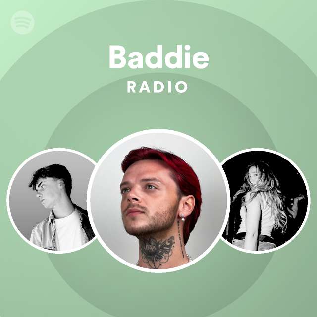 Baddie Radio - playlist by Spotify | Spotify