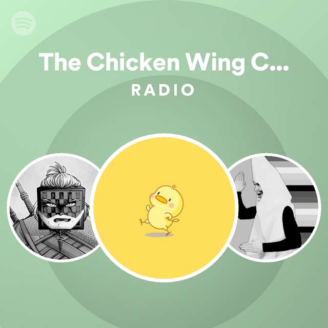 The Chicken Wing Chicken Wing Song Radio playlist by Spotify Spotify