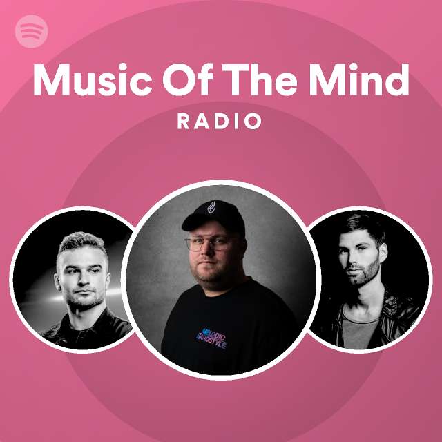 Music Of The Mind Radio - playlist by Spotify | Spotify