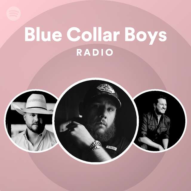 Blue Collar Boys Radio playlist by Spotify Spotify