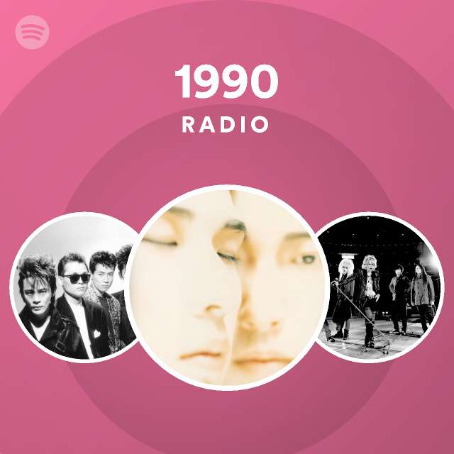 1990 Radio playlist by Spotify Spotify