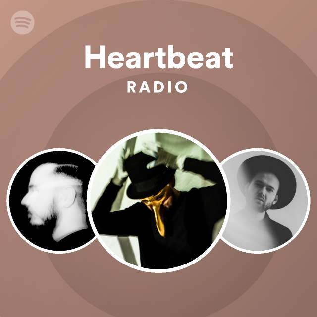 Heartbeat Radio Playlist By Spotify Spotify