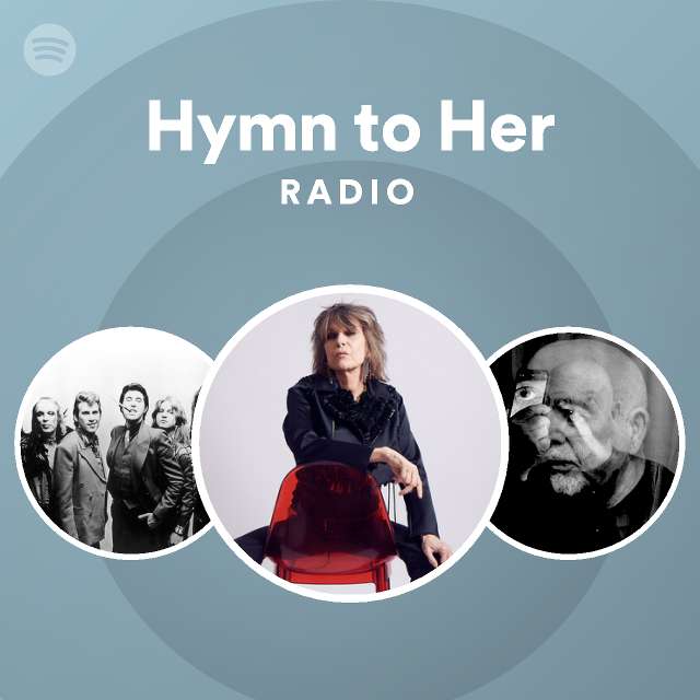 Hymn to Her Radio - playlist by Spotify | Spotify
