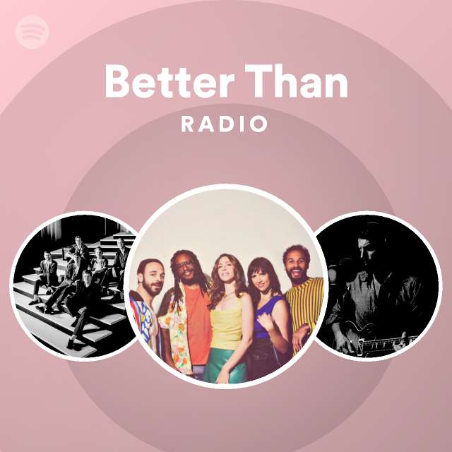 Better Than Radio - playlist by Spotify | Spotify
