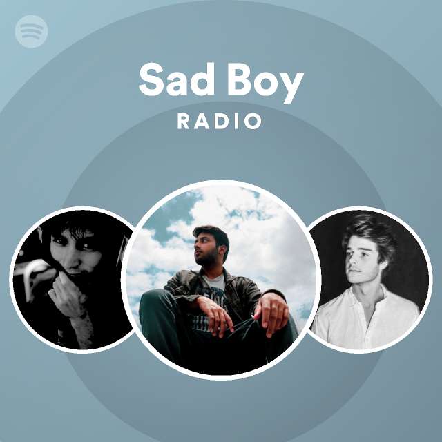 Sad Boy Radio - playlist by Spotify | Spotify