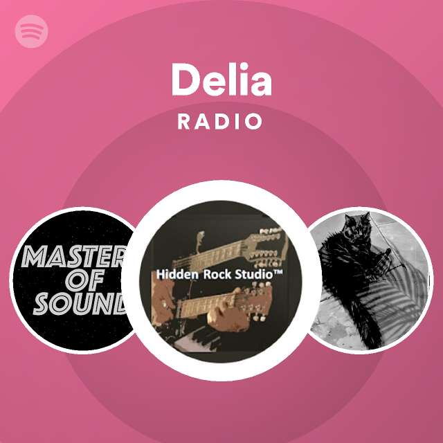 Delia Radio - playlist by Spotify | Spotify