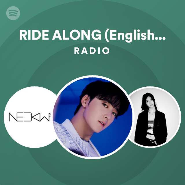 RIDE ALONG (English Version) Radio playlist by Spotify Spotify