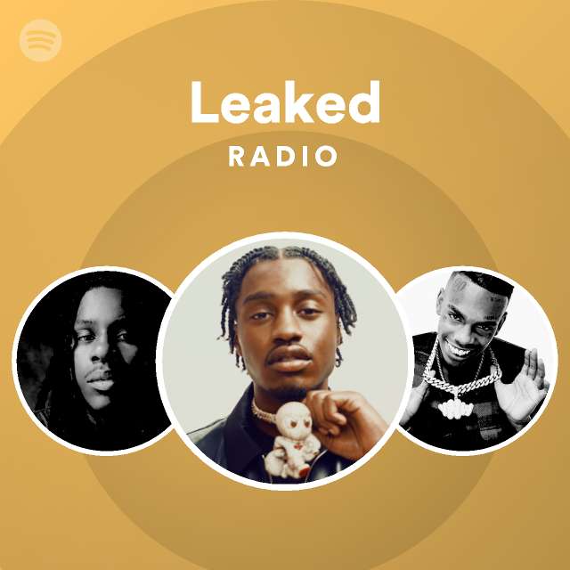 Leaked Radio - playlist by Spotify | Spotify