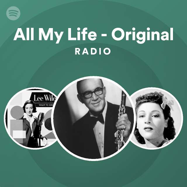 All My Life - Original Radio - playlist by Spotify | Spotify