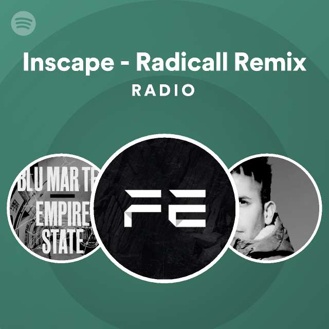 Inscape - Radicall Remix Radio - playlist by Spotify | Spotify