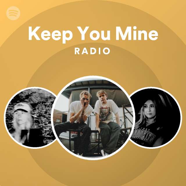 Keep You Mine Radio Spotify Playlist
