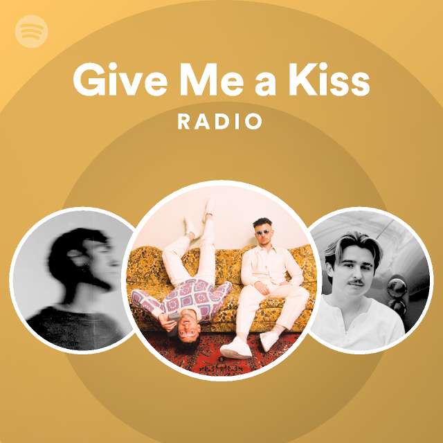 give-me-a-kiss-radio-spotify-playlist