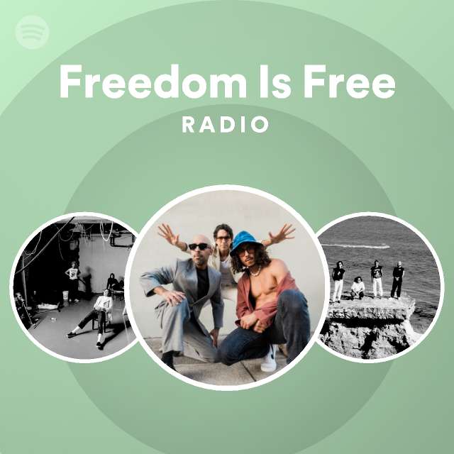 Freedom Is Free Radio - playlist by Spotify | Spotify