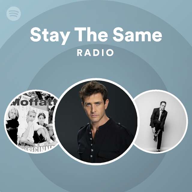 stay-the-same-radio-playlist-by-spotify-spotify