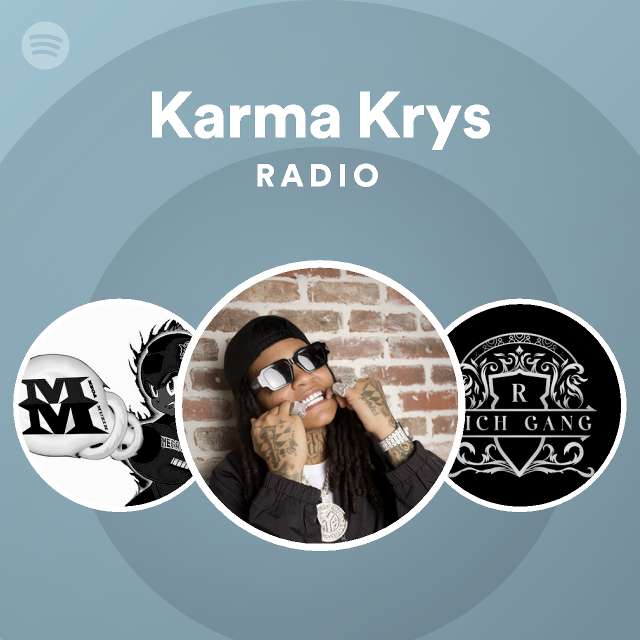 Karma Krys Radio Playlist By Spotify Spotify