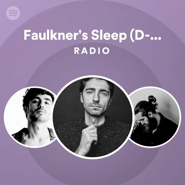 Faulkner S Sleep D Moll Radio Playlist By Spotify Spotify