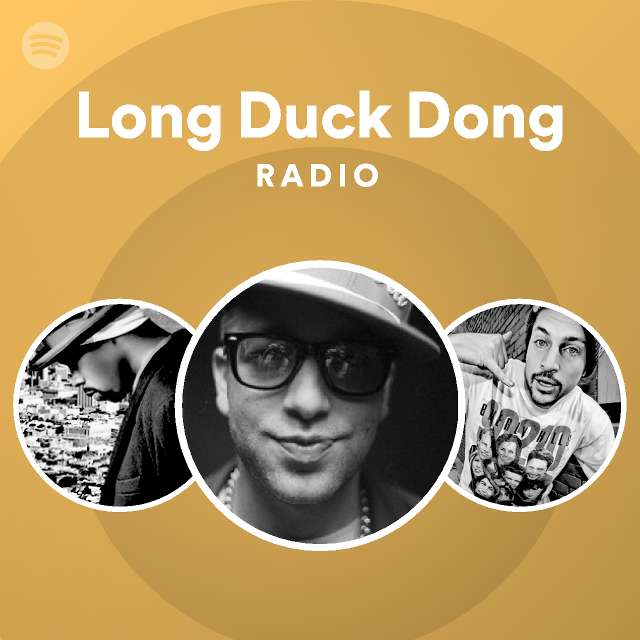 Long Duck Dong Radio Playlist By Spotify Spotify