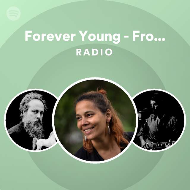 Forever Young From NBC's Parenthood Radio playlist by Spotify Spotify