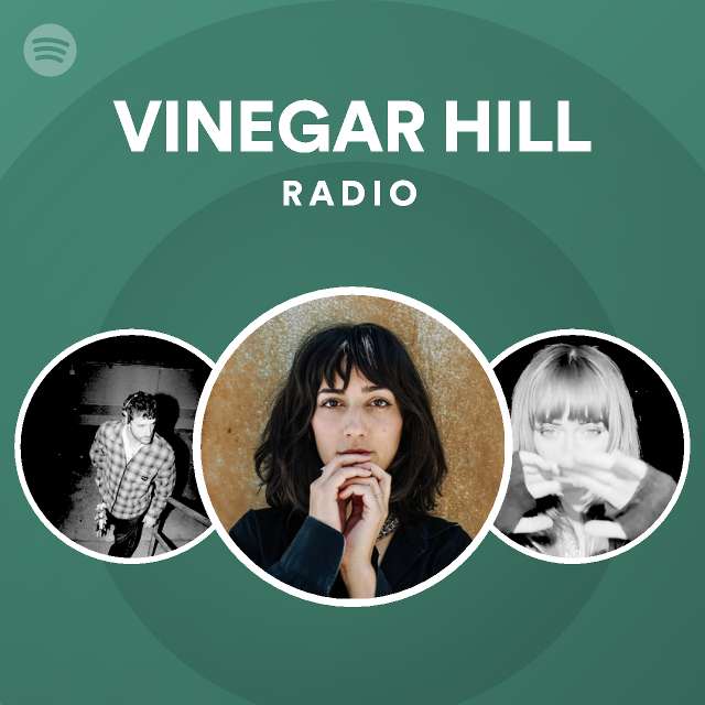 VINEGAR HILL Radio Spotify Playlist
