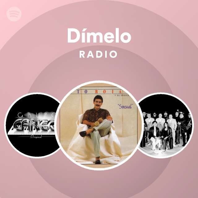 Dímelo Radio - playlist by Spotify | Spotify