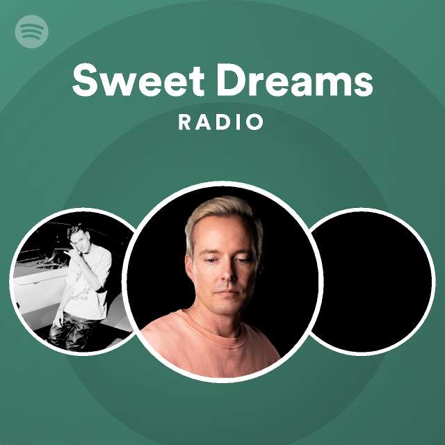 Sweet Dreams Radio playlist by Spotify Spotify